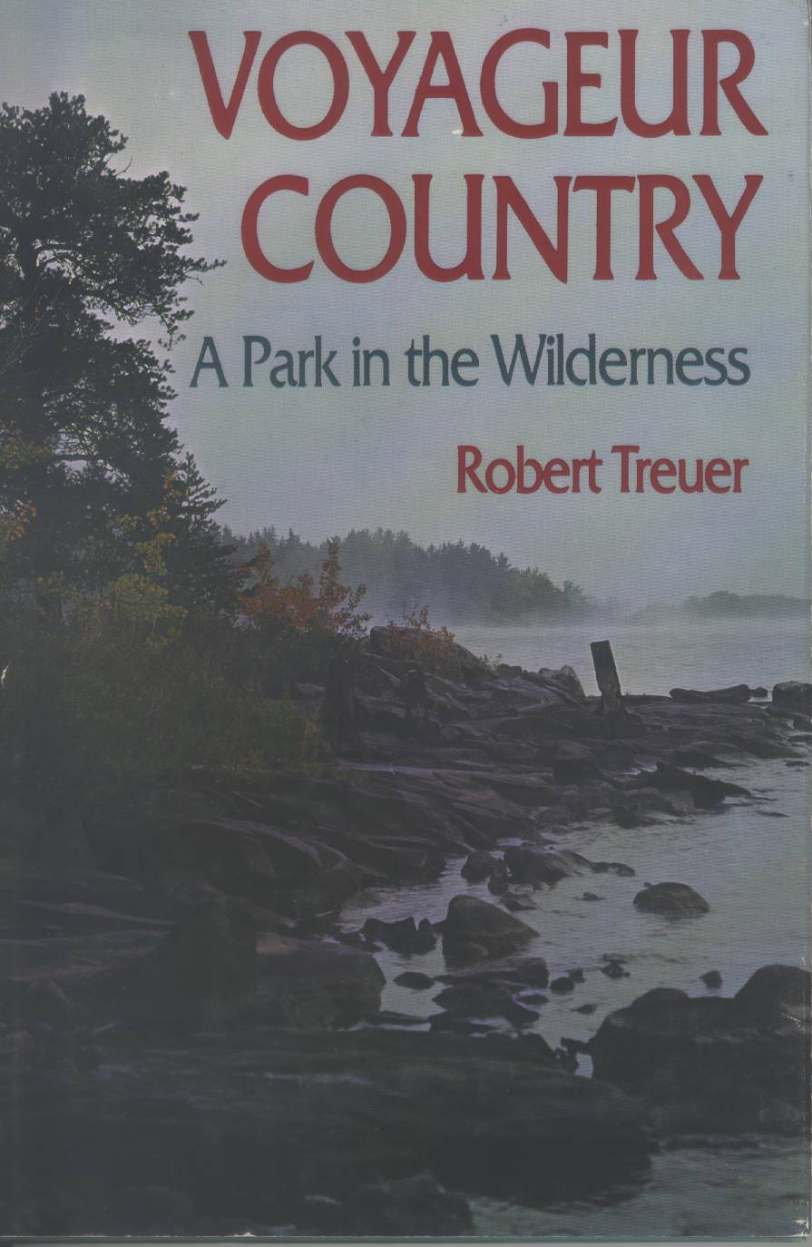 VOYAGEUR COUNTRY: a park in the wilderness. 